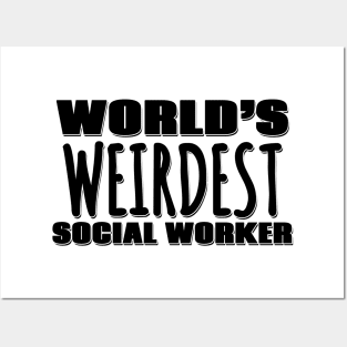 World's Weirdest Social Worker Posters and Art